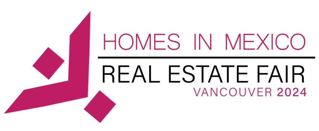 Homes in Mexico Real Estate Fair Vancouver 2024